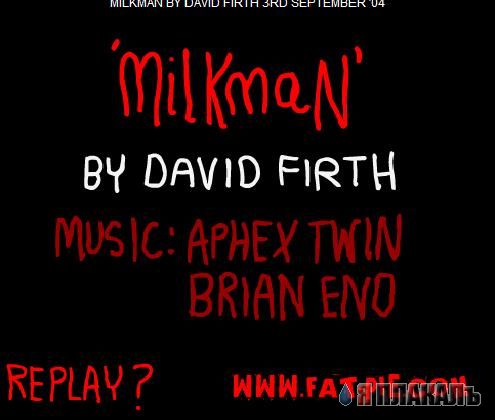 Milkman by David Firth
