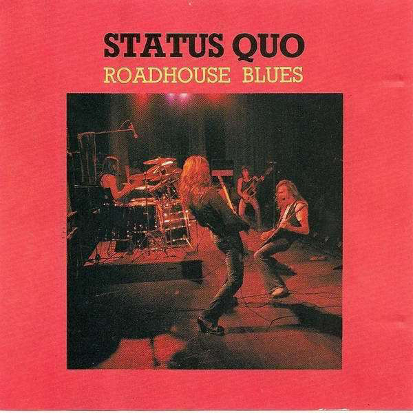 Статус кво mp3 все песни. Статус кво обложки. Roadhouse Blues status Quo. Группа status Quo дискография. Статус кво это.