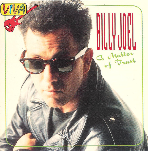 Matter of trust billy. Billy Joel a matter of Trust. A matter of Trust (1986) Billy Joel. Billy Joel Trust. Billy Joel a matter of Trust фото.