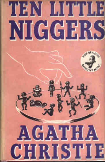 Во Франции роман Агаты Кристи «Десять негритят» переименовали в «Их было десять» из-за оскорбительных терминов