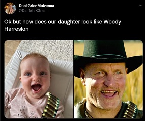 "Ок, но почему наша дочь похожа на Вуди Харрельсона?"