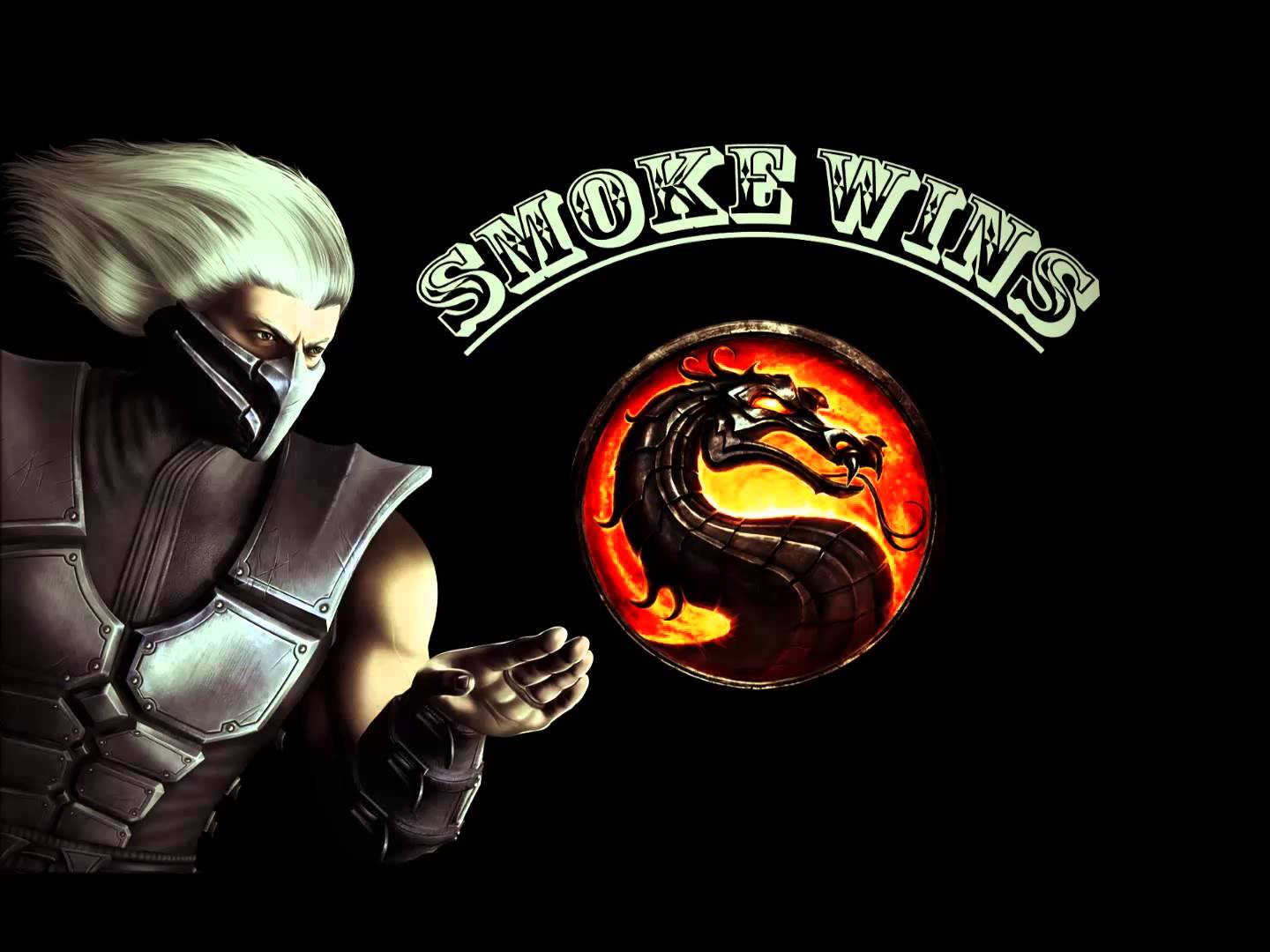 Smoke Wins. 