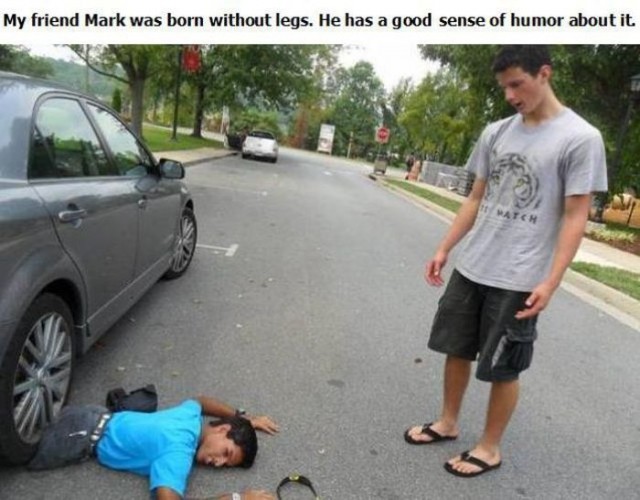 Без ног... но зато с чувством юмора!