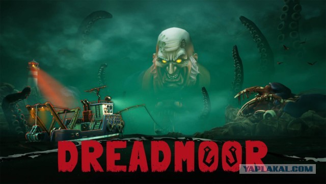 DREADMOOR - рыбалка с элементами хоррора
