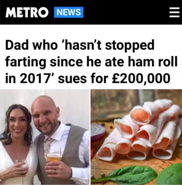 Мужчина съел рулет с ветчиной в 2017-м и с тех пор пердит без остановки