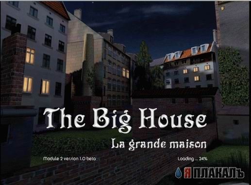 The Big House - La Grande Maison